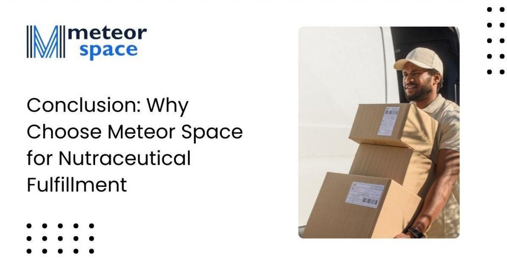 why-choose-meteor-space-for-nutraceutical-fulfillment