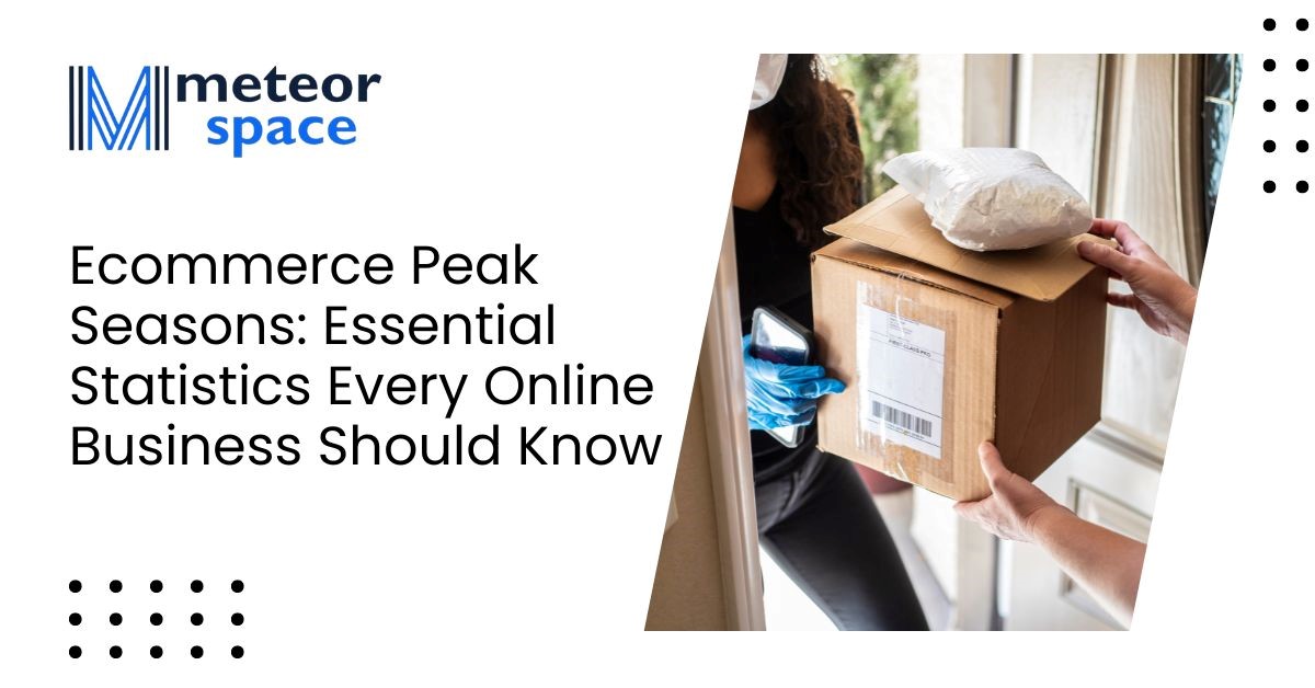 Ecommerce Peak Seasons