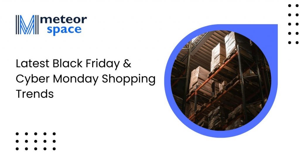 latest-black-friday-&-cyber-monday-shopping-trends