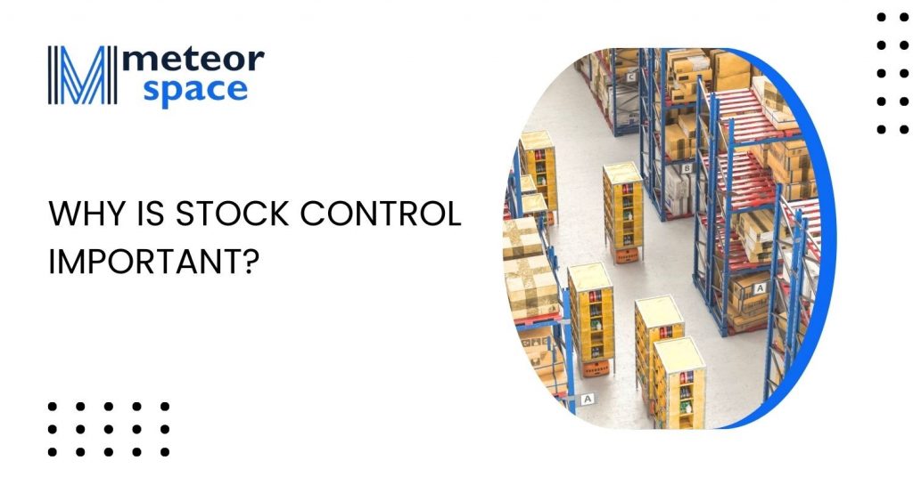 Why is Stock Control Important