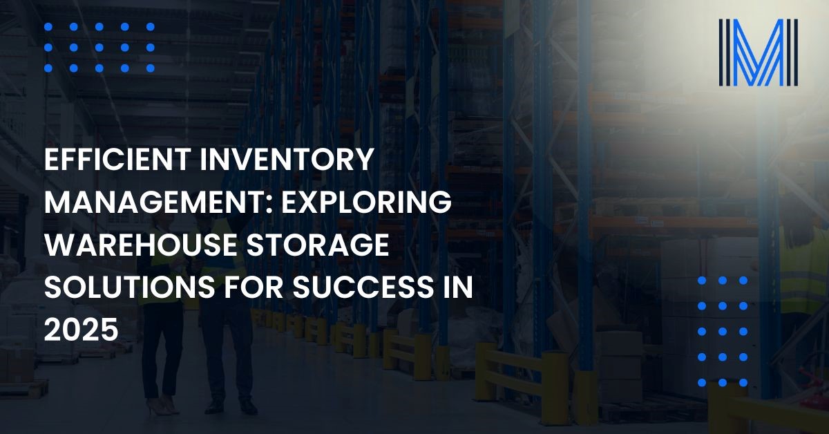 exploring-warehouse-storage-solutions-for-success