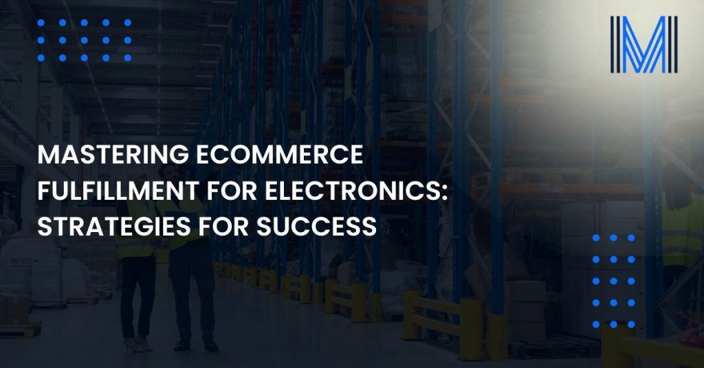 ecommerce-fulfillment-for-electronics