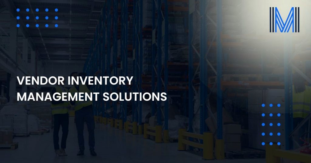 vendor-inventory-management-solutions