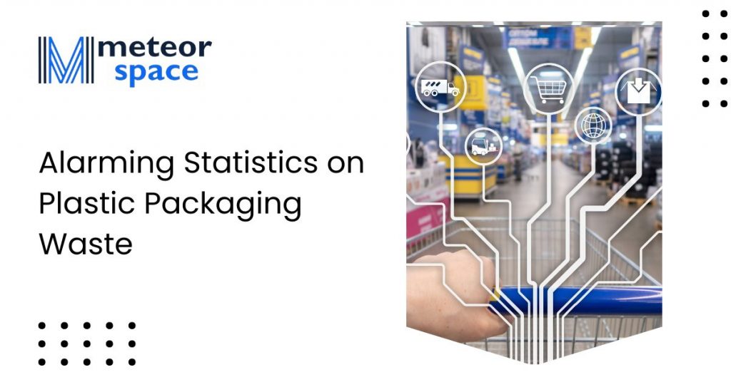 alarming-statistics-on-plastic-packaging-waste