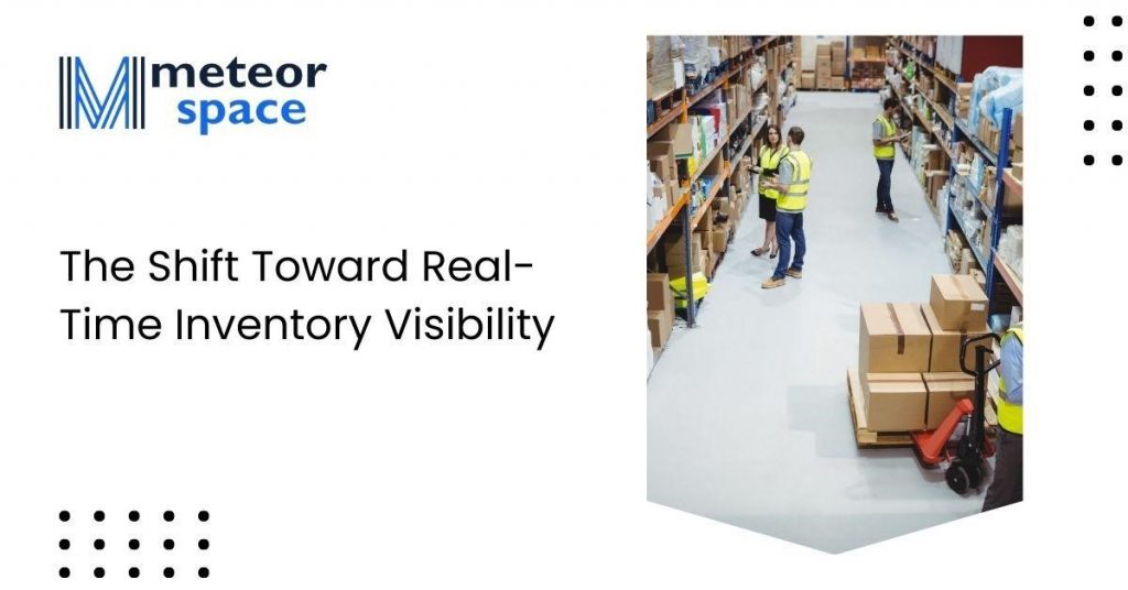 shift-toward-real-time-inventory-visibility